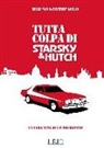 Bruno Santopaolo - Tutta colpa di Starsky e Hutch. La vera vita di un poliziotto