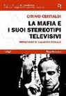 Cirino Cristaldi - La mafia e i suoi stereotipi televisivi