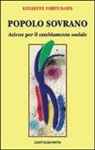 Giuseppe Fortunato - Popolo sovrano. Azione per il cambiamento sociale