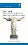 Franco Vaselli - Povero ricco Brasile. Storie di un Paese grande che non riesce a diventare un grande Paese
