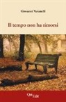 Giovanni Varanelli - Il tempo non ha rimorsi
