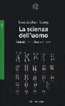 John Z. Young - La scienza dell'uomo. Biologia, evoluzione e cultura