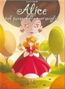 Alice nel paese delle meraviglie. Mille e 1 fiaba