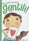 Jen Porter, Katie Saunders, K. Saunders - Che bello essere gentili!