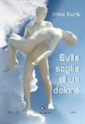 Irma Kurti - Sulla soglia di un dolore