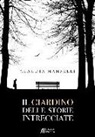 Claudia Manselli - Il giardino delle storie intrecciate