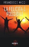Francesco Micci - La felicità è possibile