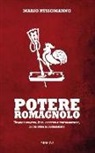 Mario Russomanno - Potere romagnolo. Uomini e politica. Idee, obiettivi e contraddizioni, di chi guida il cambiamento