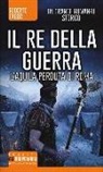 Roberto Fabbri - Il re della guerra. L'aquila perduta di Roma