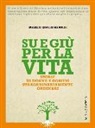 Marco D. Benadì, Marco David Benadì, A. Pession - Su e giù per la vita. Storie di donne e uomini straordinariamente ordinari