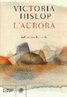 Victoria Hislop - L'aurora