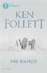 Ken Follett - Nel bianco