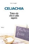 Alex Gazzola - Celiachia. Tutto ciò che è utile sapere