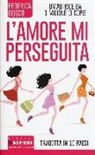 Federica Bosco - L'amore mi perseguita