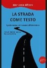 Marianna Alfonsi - La strada come testo. Spazio-tempo nel romanzo di formazione