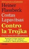 Heiner Flassbeck, Costas Lapavitsas - Contro la trojka. Crisi e austerità nell'eurozona