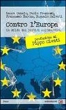 Laura Canale, Paolo Franzosi, Francesco Marone, Eugenio Salvati - Contro l'Europa. La sfida dei partiti euroscettici