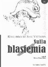 Riccardo Di San Vittore, Riccardo di San Vittore, M. Della Serra - Sulla blasfemia. De spiritu blasphemie