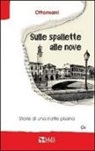 Ottomani, F. Bartelloni - Sulle spallette alle nove. Storie di una notte pisana