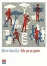 Massimiliano Boni - Solo per un giorno