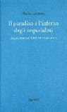Mario Lentano - Il paradiso e l'inferno degli imperialisti. Una polemica sull'aldilà nella Roma antica