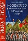 Ingo Siegner - Allarme vulcano sull'isola dei draghi. Nocedicocco