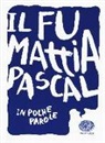 Davide Morosinotto - Il fu Mattia Pascal da Luigi Pirandello