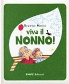 Beatrice Masini, M. Mariani - Viva il nonno!