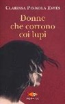 Clarissa Pinkola Estés - Donne che corrono coi lupi