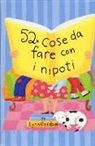 Lynn Gordon, K. Johnson - 52 cose da fare con i nipoti. Carte