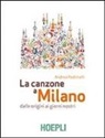 Andrea Pedrinelli - La canzone a Milano. Dalle origini ai giorni nostri
