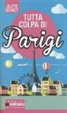Juliette Sobanet - Tutta colpa di Parigi