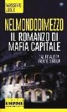 Massimo Lugli - Nel mondo di mezzo. Il romanzo di mafia capitale