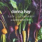 Donna Hay - Life in balance. Un approccio più fresco al cibo