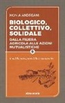 Monia Andreani - Biologico, collettivo, solidale. Dalla filiera agricola alle azioni mutualistiche. Il modello partecipativo della cooperativa Iris