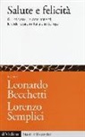 L. Becchetti, L. Semplici - Salute e felicità. Gli indicatori, le determinanti, le sfide future in Italia e in Europa