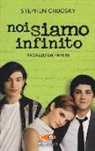 Stephen Chbosky - Noi siamo infinito. Ragazzo da parete