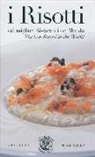 Allan Bay, A. Canever - Guida riso Gallo. I risotti dei migliori ristoranti del mondo. Ediz. italiana e inglese