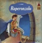 Jacob Grimm, Wilhelm Grimm, Silvia Provantini - Raperonzolo. Le mie fiabe