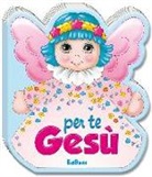 Per te Gesù