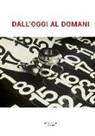 Antonella Sbrilli, M. Grazia Tolomeo - Dall'oggi al domani. Ediz. multilingue