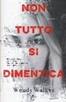 Wendy Walker - Non tutto si dimentica