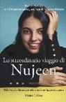 Christina Lamb, Nujeen Mustafa - Lo straordinario viaggio di Nujeen. Dalla Siria alla Germania in sedia a rotelle per fuggire dalla guerra