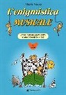 Maria Vacca - L'enigmistica musicale. Corso di teoria musicale per bambini con giochi e quiz