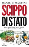 Daniele Martini - Scippo di stato. Così ci hanno rubato strade, ferrovie, Poste e servizi essenziali