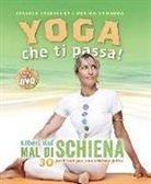 Devika Camedda, Jayadev Jaerschky - Yoga che ti passa! Liberi dal mal di schiena. 30 posizioni per una schiena felice