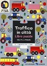 Aino-Maija Metsola - Traffico in città. Libro puzzle. Imparare in allegria