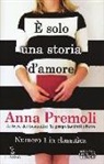 Anna Premoli - È solo una storia d'amore