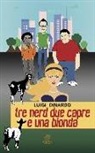 Luigi Dinardo - Tre nerd due capre e una bionda