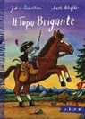 Julia Donaldson, Axel Scheffler - Il topo brigante